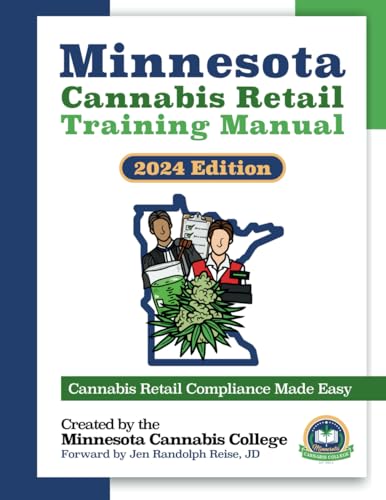 Minnesota Cannabis C - Minnesota Cannabis Retail Training Manual: The