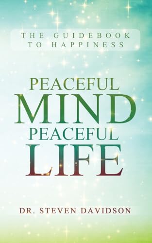 Davidson - Peaceful Mind/Peaceful Life: The Guidebook to Happiness - N