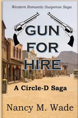Wad - GUN FOR HIRE  Circle-D Saga - New paperback or softback