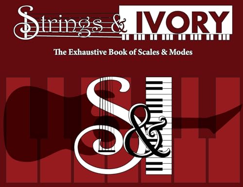 Carl - Strings and Ivory: The Exhaustive Book of Scales and Modes - Ne