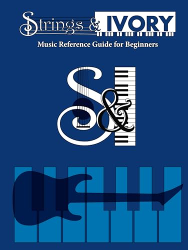 Carl - Strings and Ivory: Music Reference Guide For Beginners - New ha