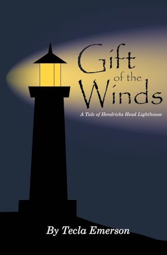 Emerson - Gift of the Winds: A Tale of Hendricks Head Lighthouse - New
