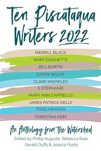 Augusta - Ten Piscataqua Writers 2022: An Anthology from the Watershed