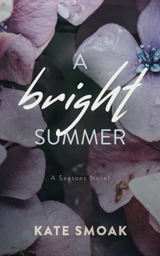 Smoak - A Bright Summer: A Seasons Novel - New paperback or softback