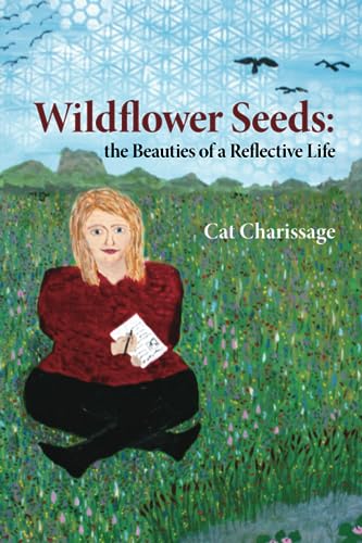 Charissag - Wildflower Seeds  the Beauties of a Reflective Life - New