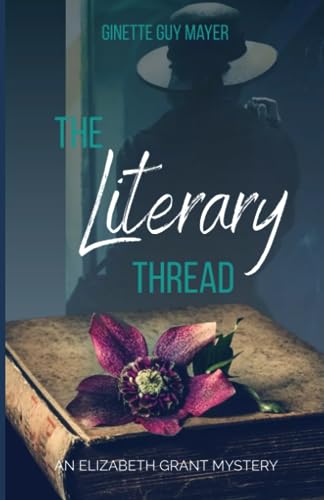 Guy Mayer - Literary Thread  An Elizabeth Grant Mystery - New paperbac