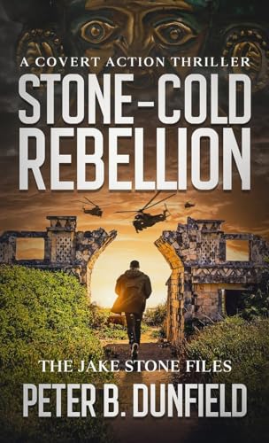Dunfield - Stone-Cold Rebellion  A Covert Action Thriller - New hardba
