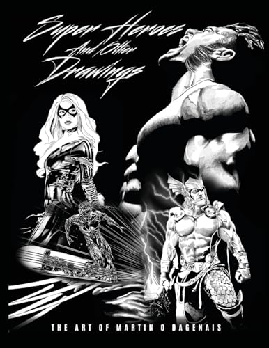 Olivier Dagenais - Super Heroes And Other Drawings  The Art Of  O Dage