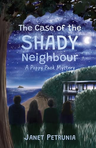 Petrunia - Case of the Shady Neighbour - A Poppy Pack Mystery: An adve