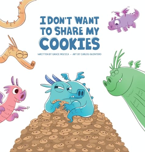 Mojica R - I don't want to share my cookies - New hardback or cased bo
