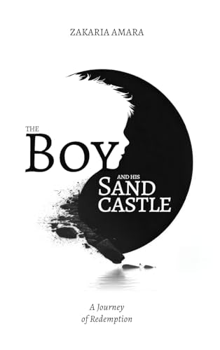 Amara - Boy and His Sandcastle: A Journey of Redemption - New hardback
