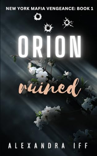 Iff - ORION Ruined  A Dark Mafia Romance - New paperback or softback