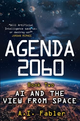 Fabler - Agenda 2060 Book Two  AI and The View From Space - New paperb