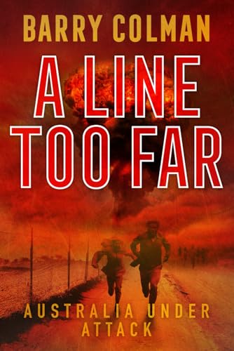Colman - A Line Too Far  Australia Under Attack - New paperback or sof