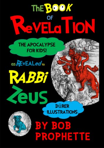 Prophett - Book of Revelation As Revealed to Rabbi Zeuss - New paperba