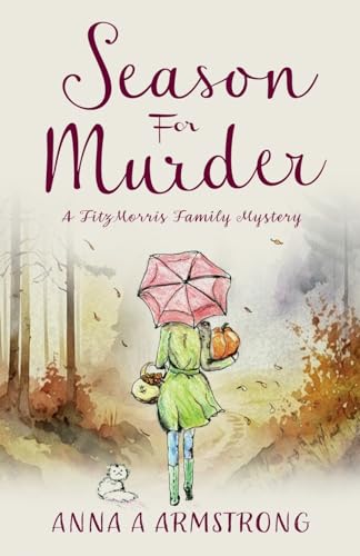 Armstrong - Season for Murder  Poisoning in the Quirky Cotswold Britis