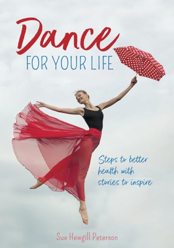 Hewgill Peterson - Dance for your life: Steps to better health with st