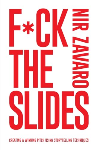 Zavaro - F*ck the Slides  Create a winning pitch using storytelling me