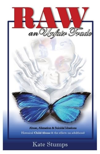 Stumps - RAW an unfair trade: Abuse, Alienation, & Suicidal Ideations