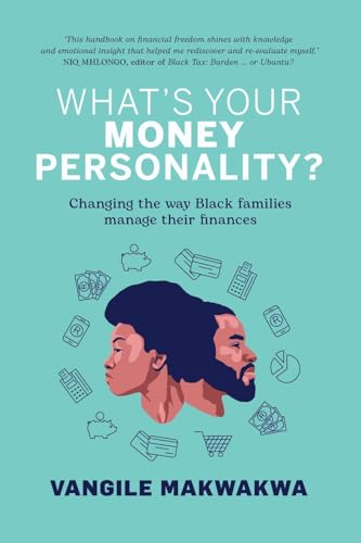 Makwakwa - What's Your Money Personality?  Changing the way Black fami