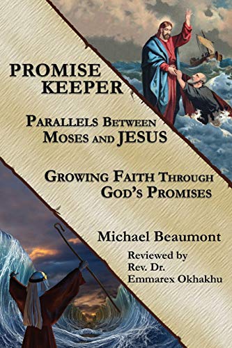 Beaumont - Promise Keeper  Parallels Between Moses and Jesus - New pap