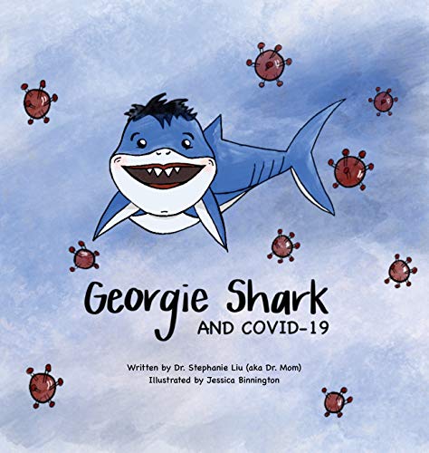 Liu - Georgie Shark and Covid-19 - New hardback or cased book