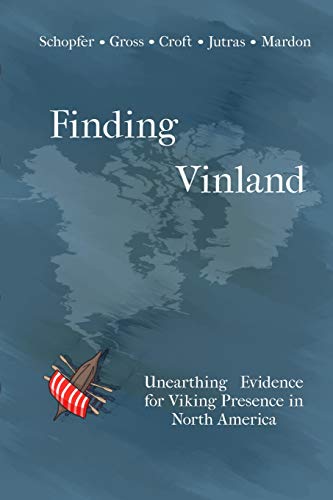 Gross - Finding Vinland  Unearthing Evidence for Viking Presence in No