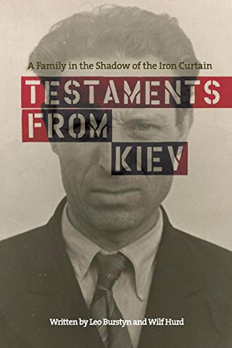 Burstyn - Testaments from Kiev: A Family in the Shadow of the Iron Cur
