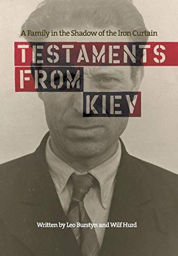 Burstyn - Testaments from Kiev: A Family in the Shadow of the Iron Cur