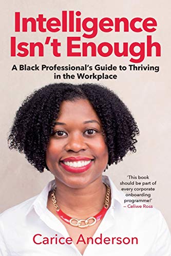 Anderson - INTELLIGENCE ISN'T ENOUGH - A Black Professional's Guide to