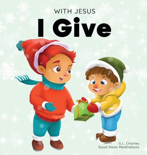 Meditations - With Jesus I give  An inspiring Christian Christmas chil