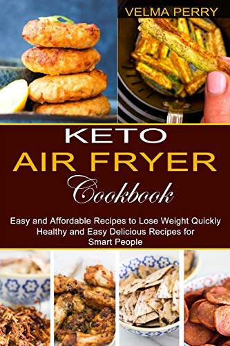 Perry - Keto Air Fryer Cookbook  Healthy and Easy Delicious Recipes fo