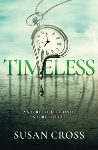 Cross - TIMELESS  A Short Collection of Short Stories - New paperback