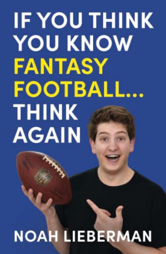 Lieberman - If You Think You Know Fantasy Football... Think Again - Ne