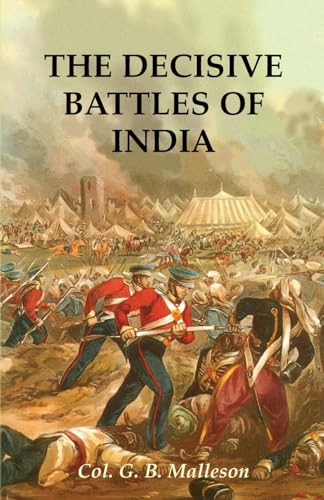 Malleson - DECISIVE BATTLES OF INDIA - New paperback or softback
