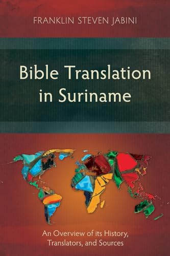 Jabini - Bible Translation in Suriname: An Overview of its History, Tr