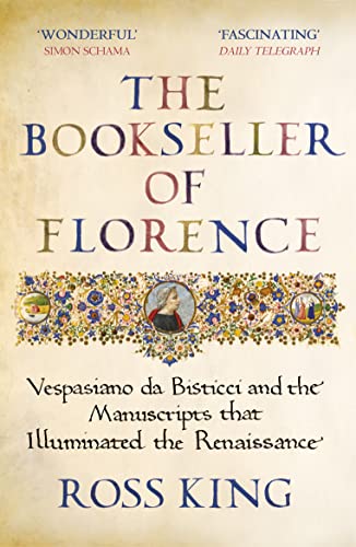 Dr Ross King - Bookseller of Florence   Vespasiano da Bisticci and the