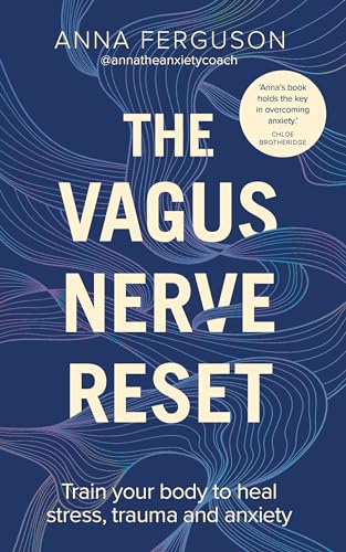 Anna Ferguson - Vagus Nerve Reset : Train your body to heal stress, tr