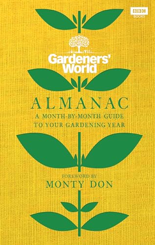Monty Don - Gardeners' World Almanac   A month-by-month guide to y