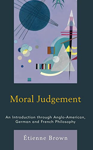 Brown - Moral Judgement  An Introduction through Anglo-American, Germa