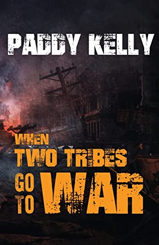 Kelly - When Two Tribes Go To War - New paperback or softback