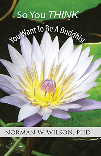 Wilson - So You Think You ant To Be A Buddhist - New paperback or soft