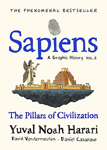 Yuval Noah Harari - Sapiens A Graphic History, Volume 2   The Pillars