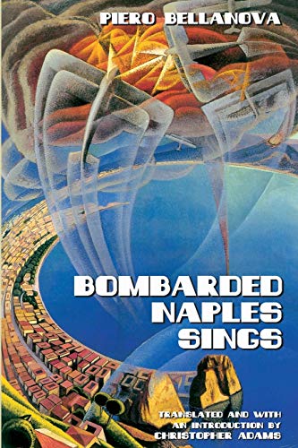 Bellanova - Bombarded Naples Sings - New paperback or softback
