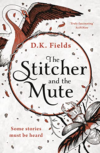 D.K. Fields - Stitcher and the Mute - New Paperback