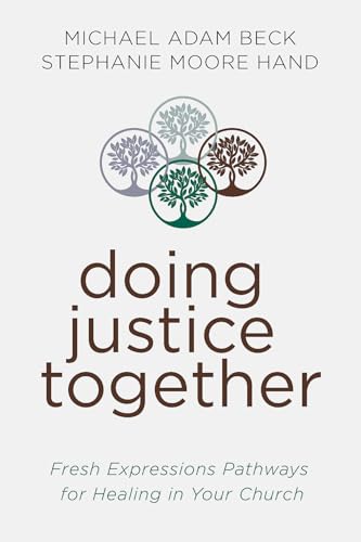 Beck - Doing Justice Together: Fresh Expressions Pathways for Healing