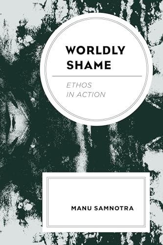 Samnotra - Worldly Shame   Ethos in Action - New hardback or cased boo