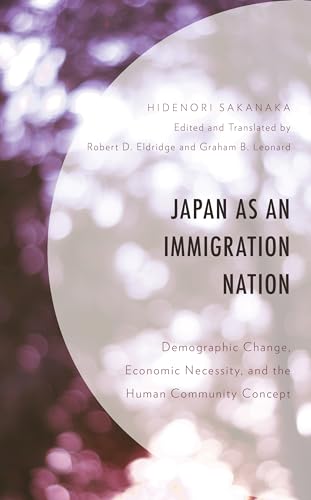 Sakanaka - Japan as an Immigration Nation  Demographic Change, Economi