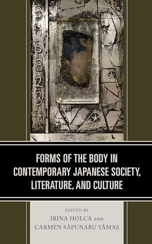 Holca - Forms of the Body in Contemporary Japanese Society, Literature