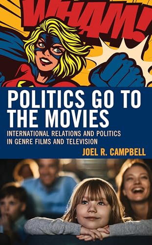Campbell - Politics Go to the Movies  International Relations and Poli